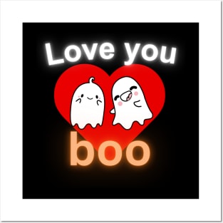 Love you boo Posters and Art